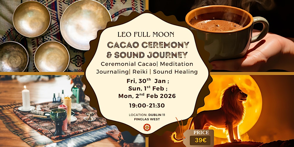 Leo Full Moon Cacao Ceremony & Tibetan Mantra Sound Bath