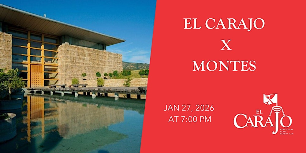 El Carajo X Montes Wine Dinner