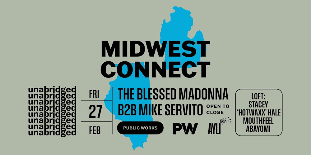 An Unabridged Event: The Blessed Madonna B2B Mike Servito