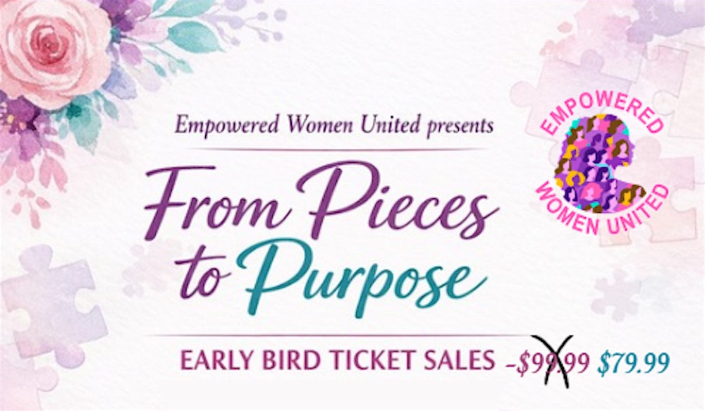 I Got Issues & Empowered Women United presents-From Pieces to Purpose