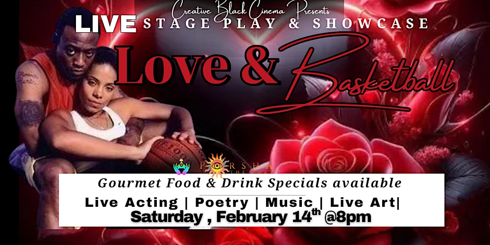 Love & Basketball - Live Stage Play & Showcase
