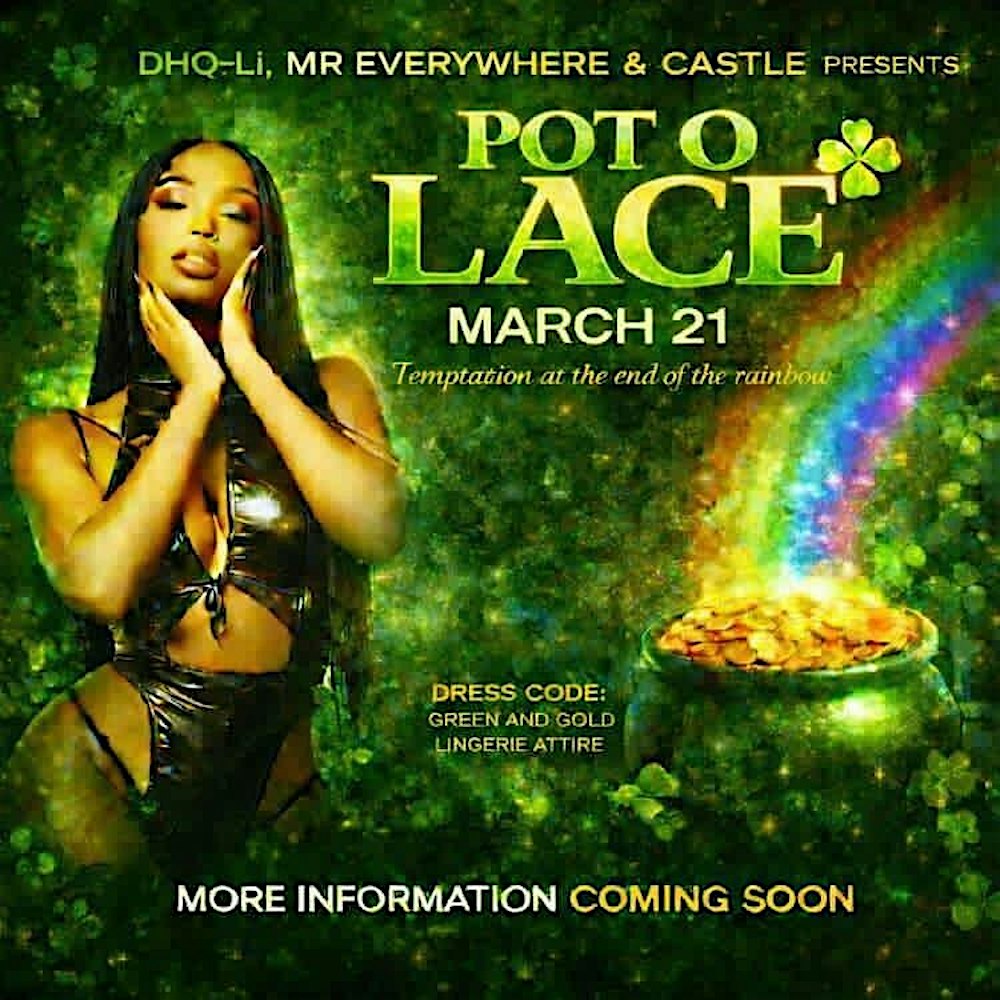 DHQ Li, Mr. Everywhere, & Castle Presents: Pot O' Lace