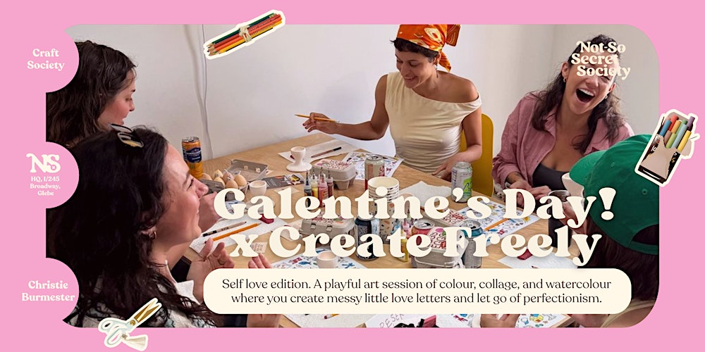 Galentine's day! Craft Society x Create Freely 14th Feb | Not-So Secret Soc