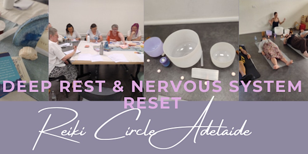 Deep Rest & Nervous System Reset- Reiki Circle Adelaide