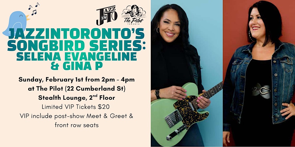 JazzInToronto's Songbird Series: Selena Evangeline & Gina P.