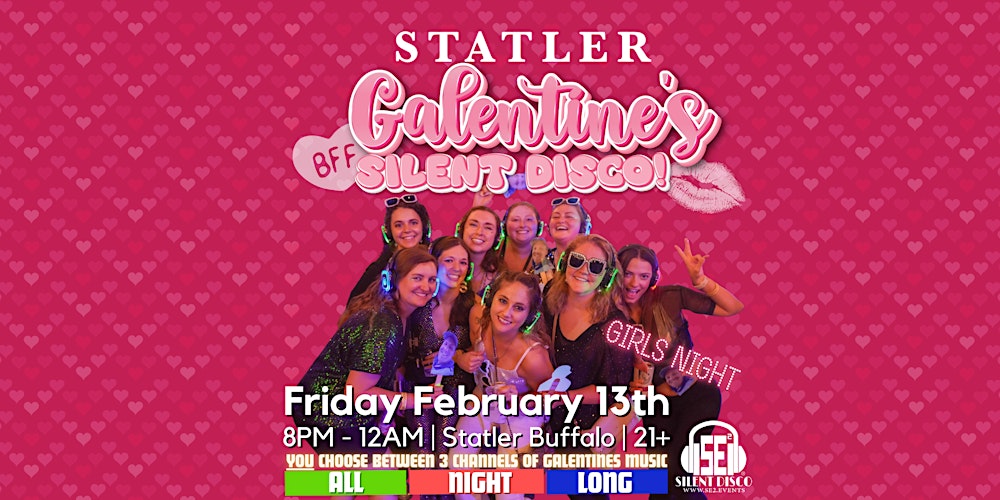 GALENTINE'S Silent Disco at The Statler - 2/13/26