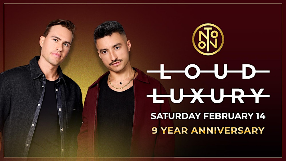 Loud Luxury: Valentine's Day @ NOTO Philadelphia