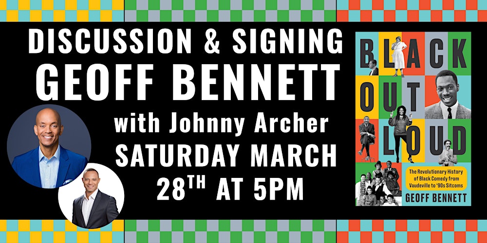 Geoff Bennett celebrates Black Out Loud on Saturday, March 28th at 5pm!