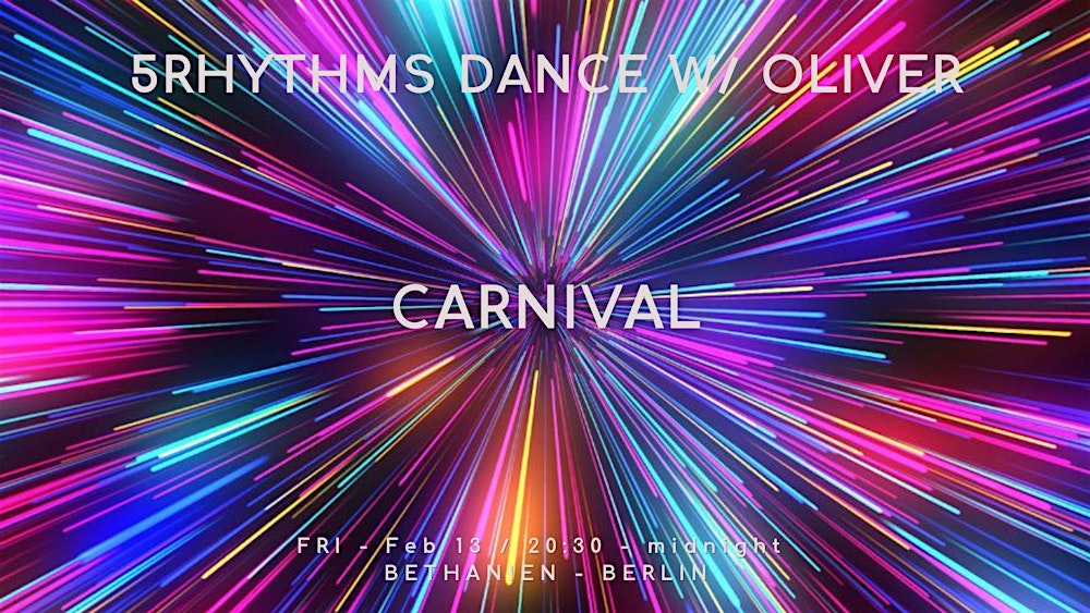 5Rhythms with Oliver: CARNIVAL