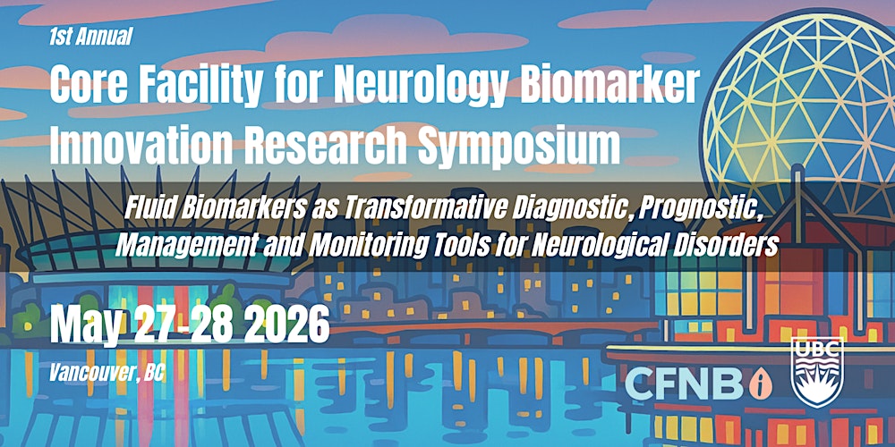 1st Annual Core Facility for Neurology Biomarker Innovation Symposium Day 1