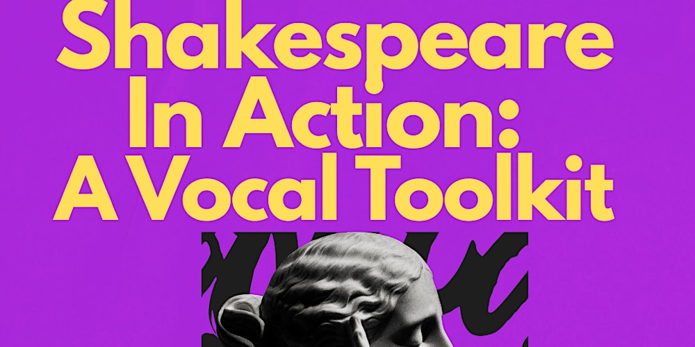 Shakespeare in Action: A Vocal Toolkit