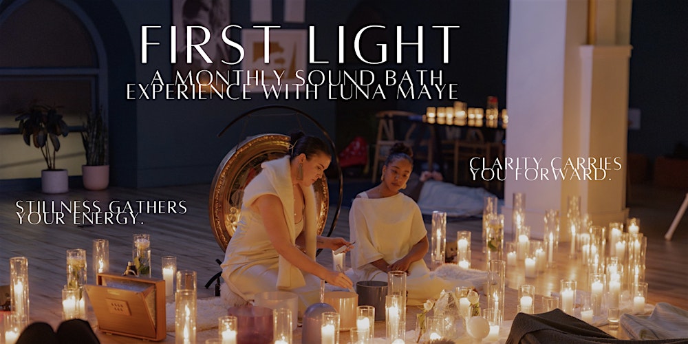 FIRST LIGHT: a community sound bath experience