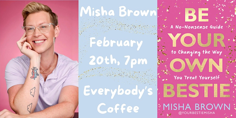 Misha Brown "Be Your Own Bestie" Book Signing and Discussion