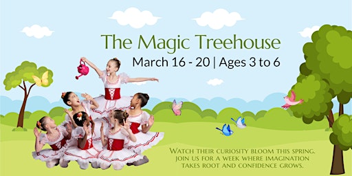 Magic Treehouse: Spring Break at Goh Ballet - Vancouver