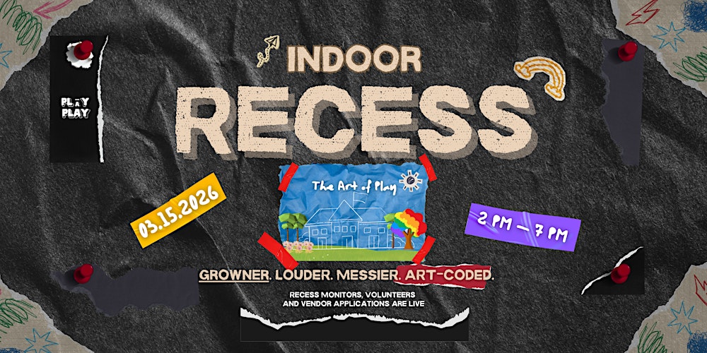 Indoor Recess - the art of play