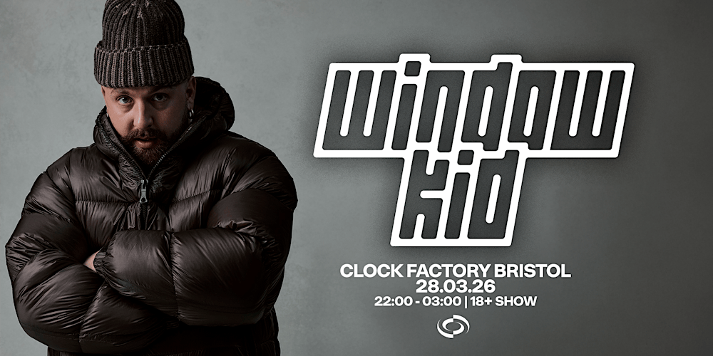 Clock Factory Presents: Window Kid