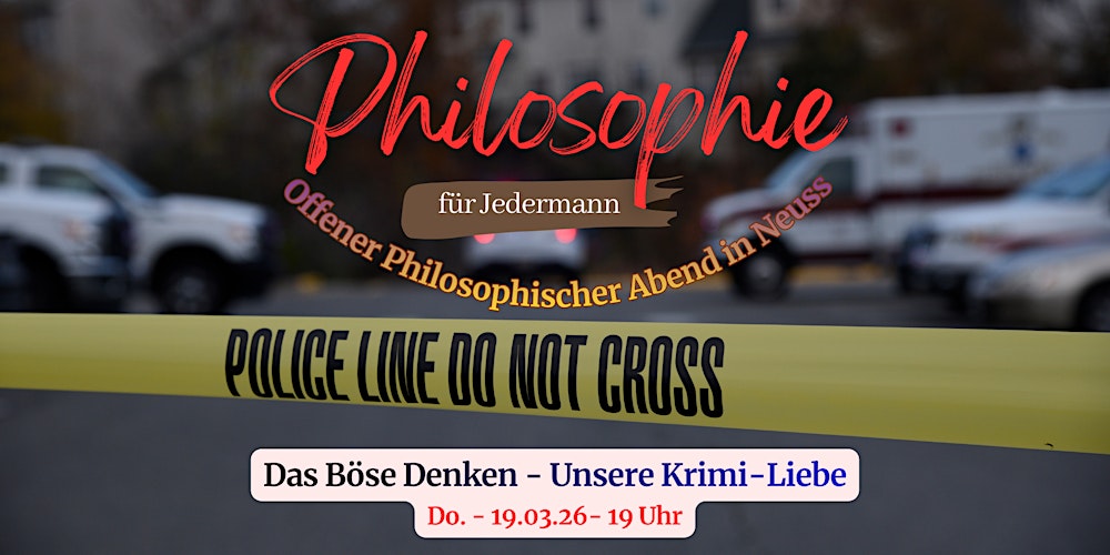 Das Böse denken und anschauen. Warum wir Krimis lieben - März 2026