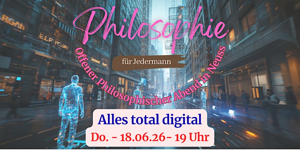 Alles total digital – Wie Technik zum zentralen Akteur wird - Juni 2026