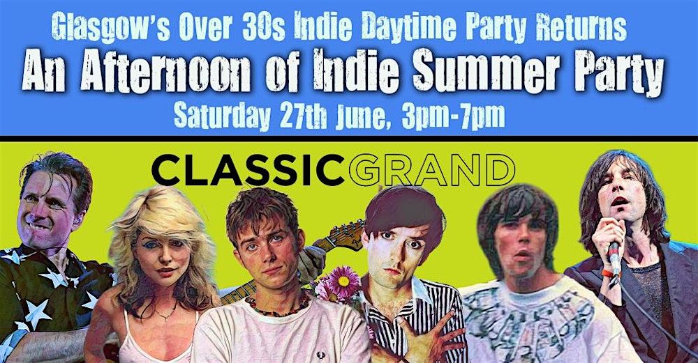 GLASGOW An Afternoon of Indie Summer Party: June 27th, 3pm-7pm (30+)