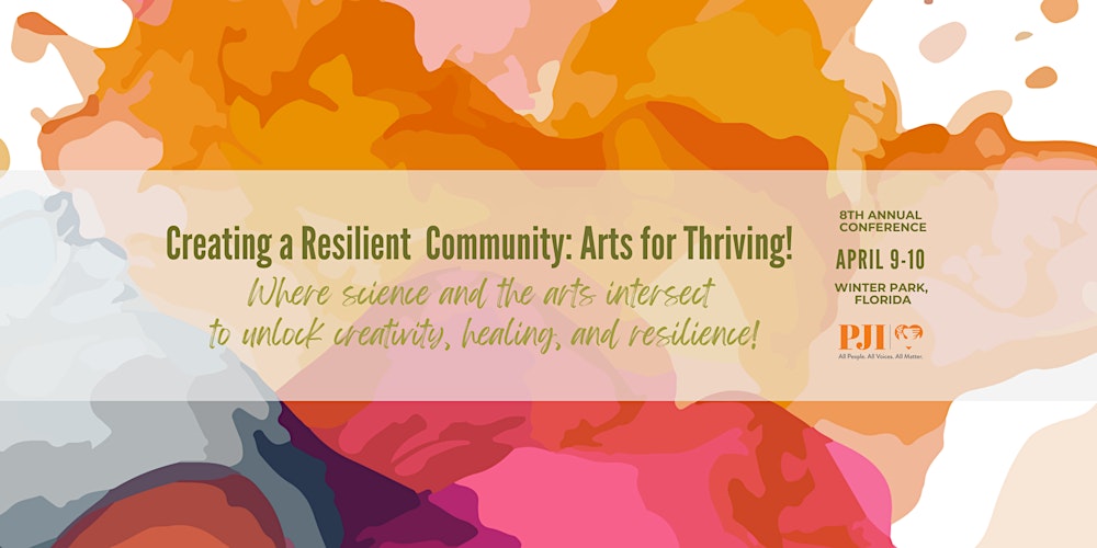 8th Annual Conference - Creating a Resilient Community: Arts for Thriving!