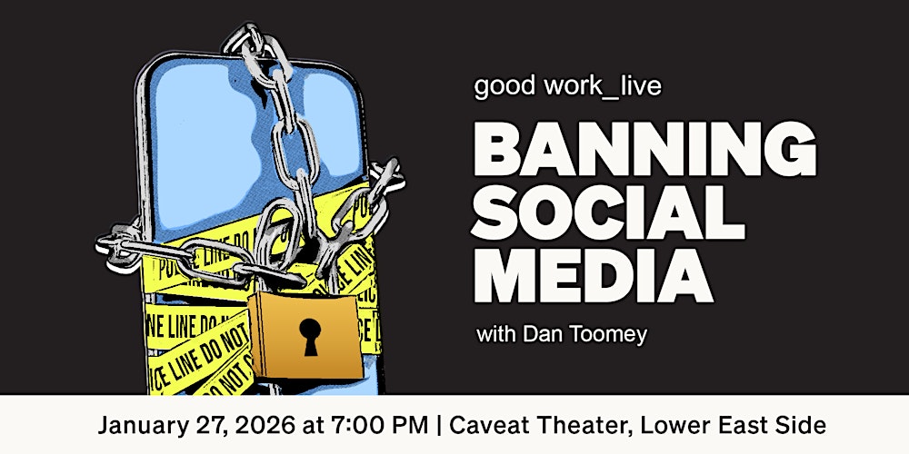 Good Work_Live: Banning Social Media with Dan Toomey