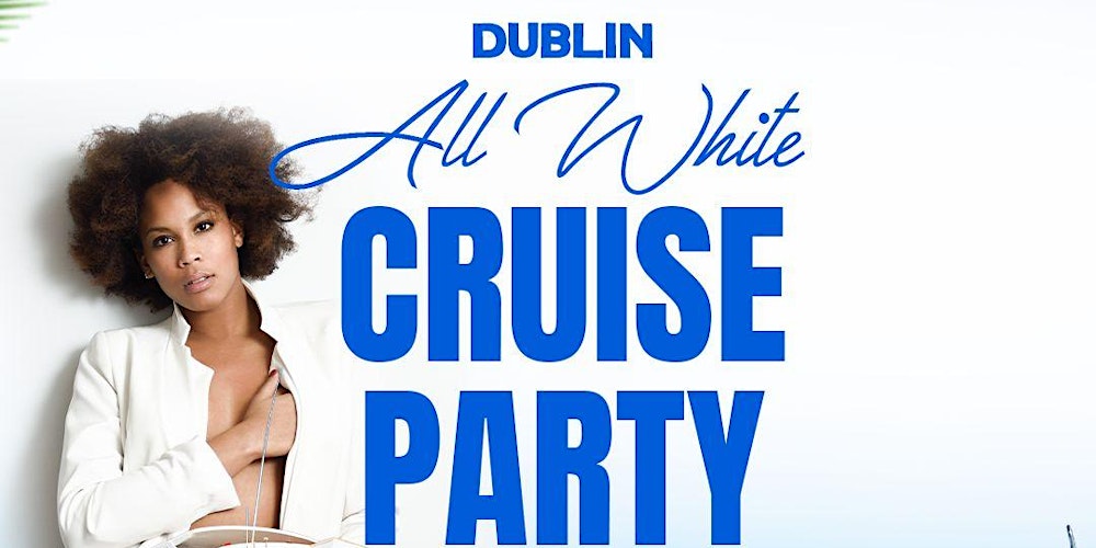 ALL WHITE BOAT  CRUISE DUBLIN  2026