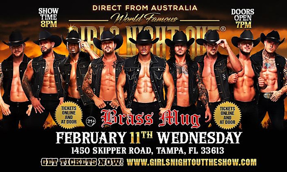 Girls Night Out the Show® AUSTRALIA TAKEOVER TAMPA,FL USA!!!