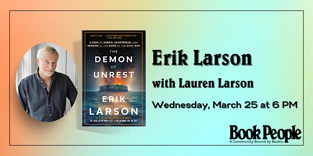 BookPeople Presents: Erik Larson - The Demon of Unrest
