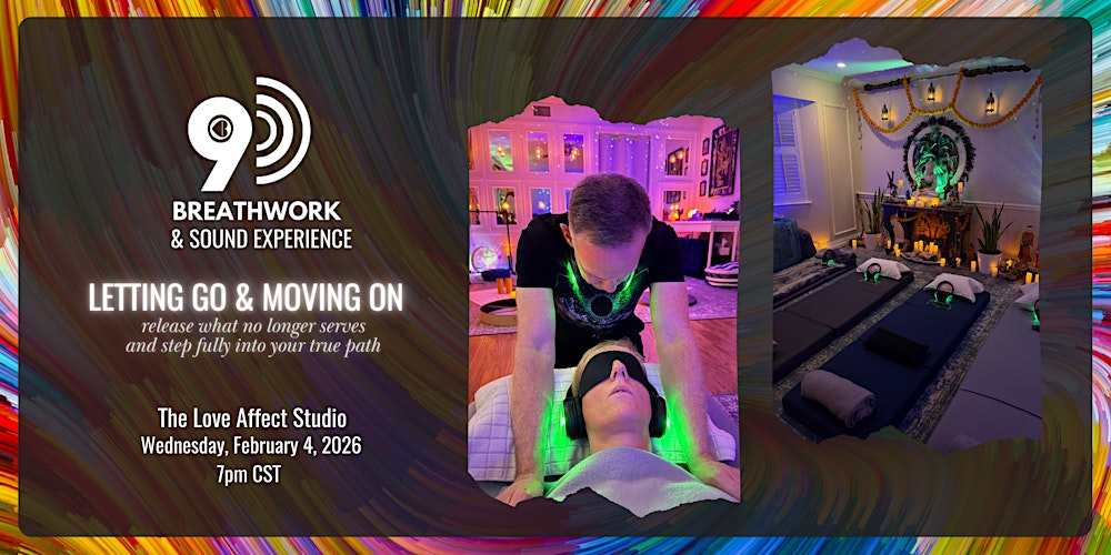 Letting go and Moving On - 9D Breathwork & Sound Experience