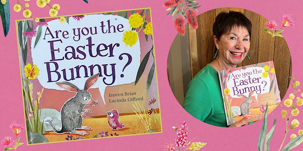 Children's Book Launch - Are You the Easter Bunny? - Janeen Brian (BL)