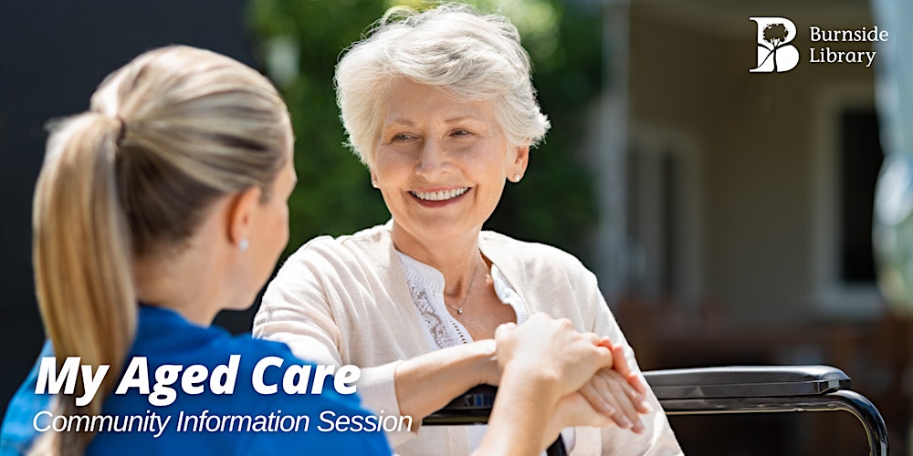 My Aged Care Information Session