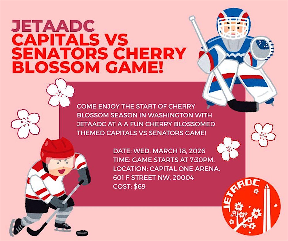 JETAADC - Capitals vs Senators Cherry Blossom Game!