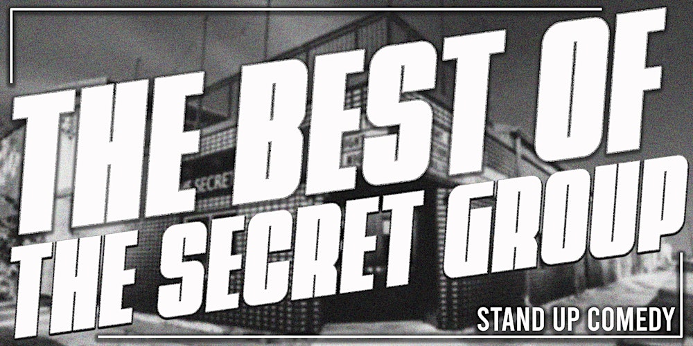 The Best of the Secret Group RATED R Comedy Showcase 11pm