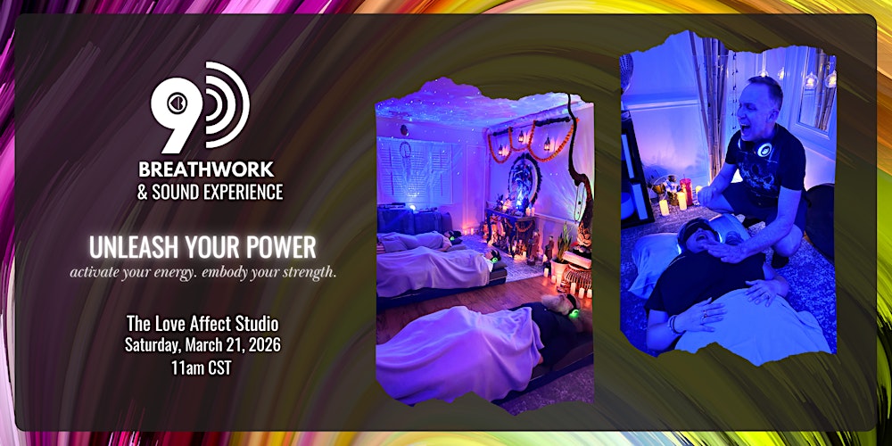 Unleash Your Power -  9D Breathwork & Sound Experience