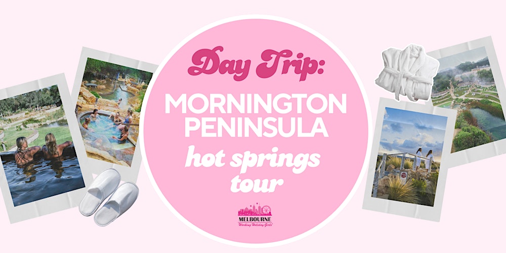 Mornington Peninsula Hot Springs Tour | Melbourne Working Holiday Girls