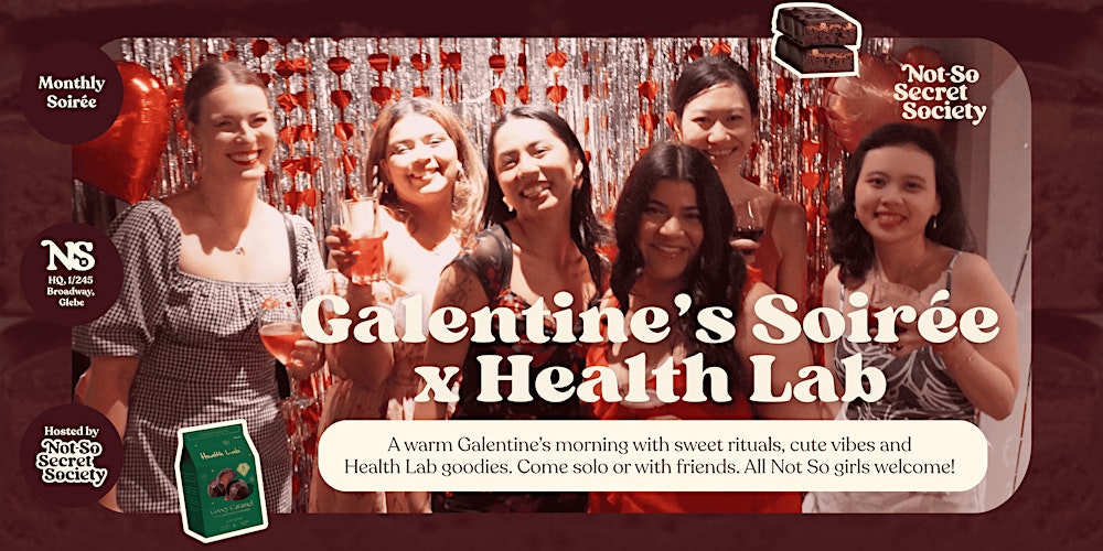 Galentine's Soirée by Health Lab x Not-So Secret Society 14th Feb