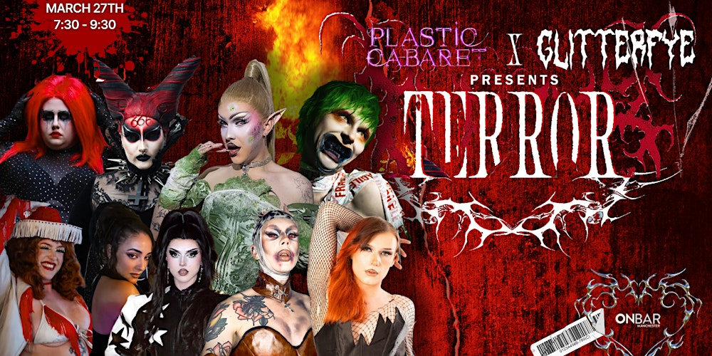 The Plastic Cabaret X Glitterfye present: TERROR