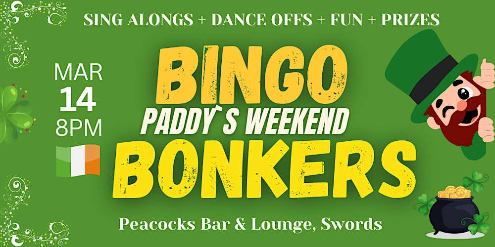 Bingo Bonkers Paddy`s Weekend Party (Swords)