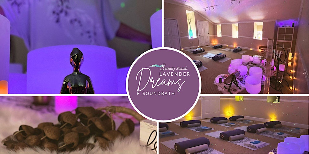 Lavender Dreams Sound Bath  In Jacksonville , FL | Serenity Sounds