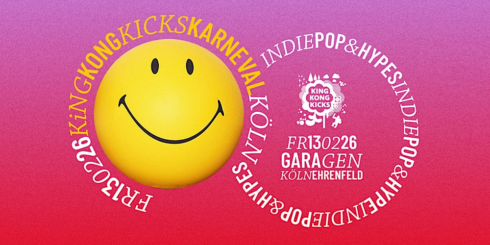King Kong Kicks Karneval • Indie Pop & Hypes • Garagen Köln