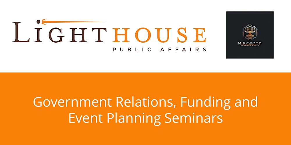 Government Relations, Funding and Event Planning Seminars