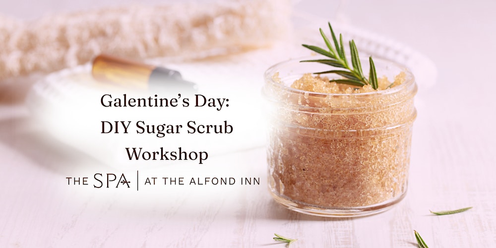 Galentine’s Day:  DIY Sugar Scrub Workshop