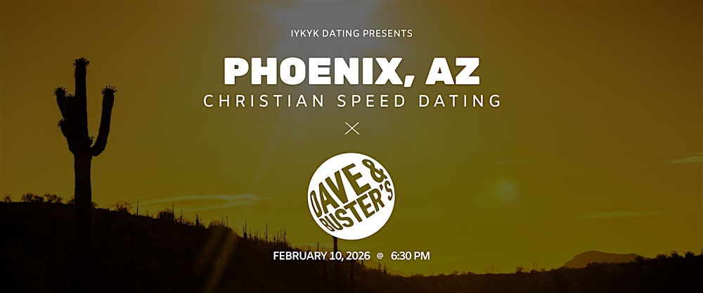 Phoenix Speed Dating | IYKYK Christian Speed Dating | 20s & 30s | 02/10/26