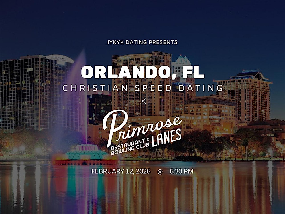Orlando Speed Dating | IYKYK Christian Speed Dating | 20s & 30s | 02/12/26