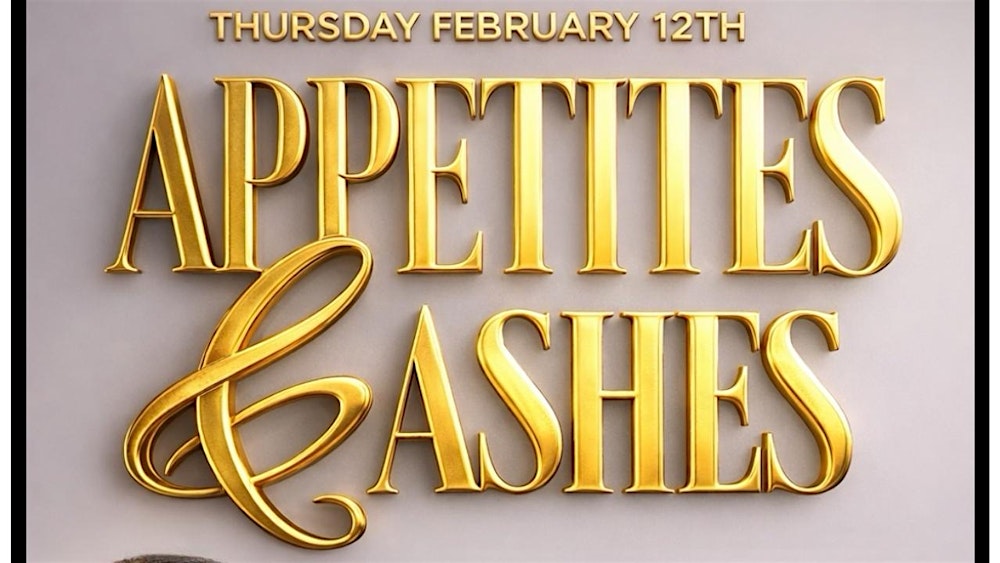 APPETITES & ASHES at FELLASHIP LOUNGE