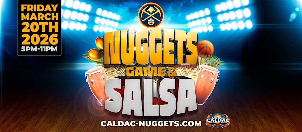 2026 Nuggets v. Raptors Basketball Game & Official Latin Dance Party!