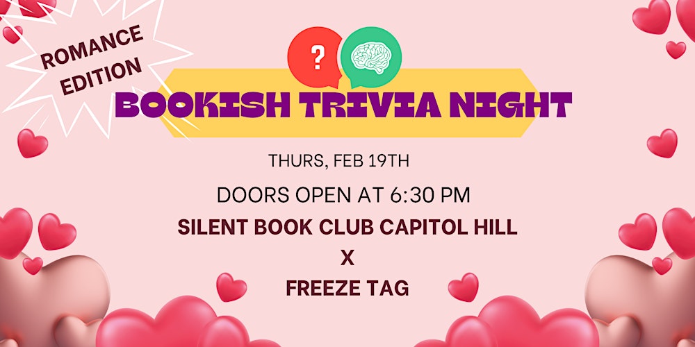 Bookish Romance Trivia  with Silent Book Club Capitol Hill and Freeze Tag