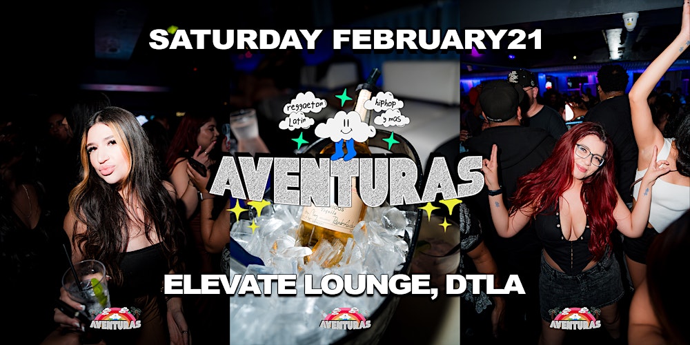 Aventuras Reggaeton & Hip-Hop Party @ Elevate Lounge DTLA!