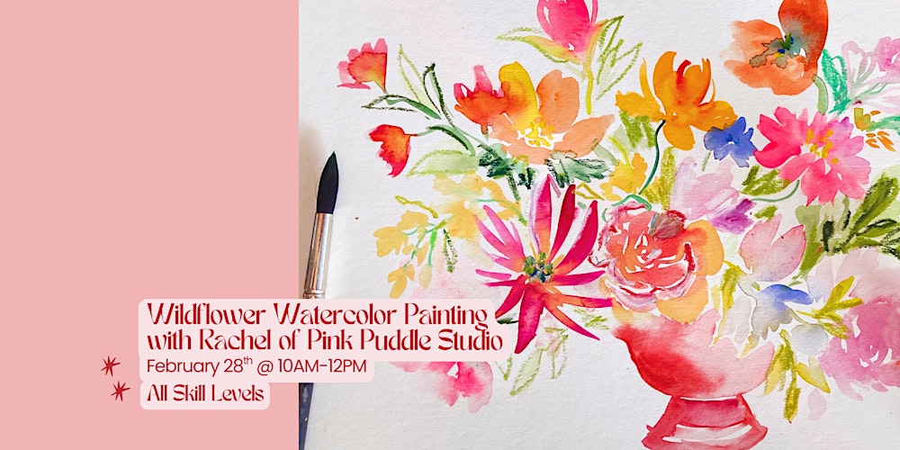 Watercolor Wildflowers with Rachel from Pink Puddle Studio