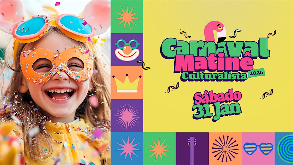 Carnaval Matinê Culturalista 2026